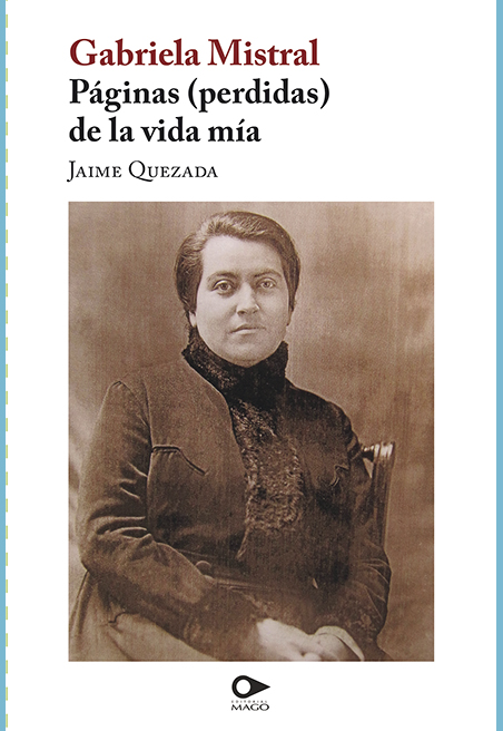 Páginas (perdidas) de la vida mía Compilación, notas y referencias de Jaime Quezada